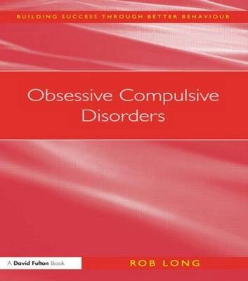 Obsessive Compulsive Disorders -  Rob Long