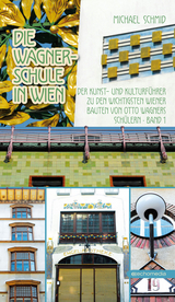 Die Wagnerschule in Wien - Michael Schmid