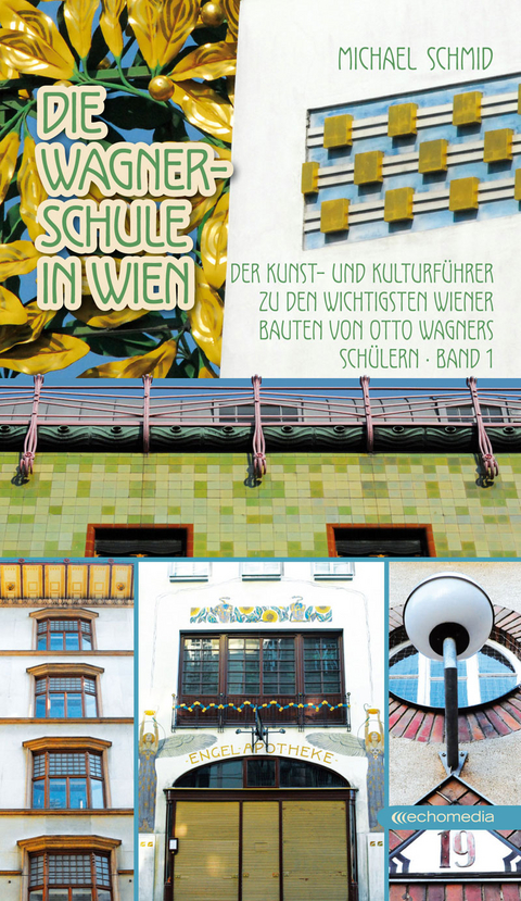 Die Wagnerschule in Wien - Michael Schmid