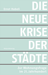 Die neue Krise der St&auml;dte - Ernst Hubeli