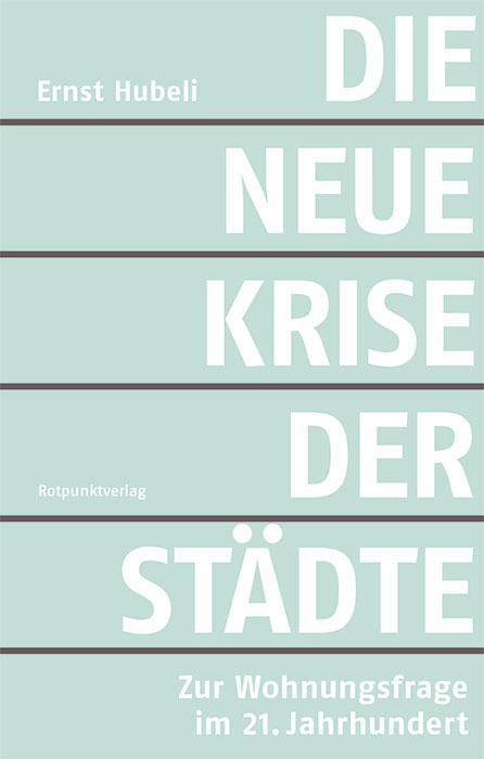 Die neue Krise der St&auml;dte - Ernst Hubeli
