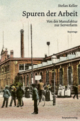 Spuren der Arbeit - Stefan Keller