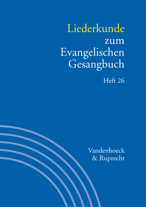 Liederkunde zum Evangelischen Gesangbuch. Heft 26 - 