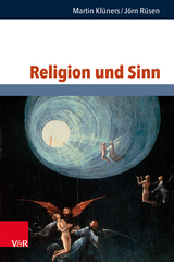 Religion und Sinn - Martin Kl&uuml;ners, J&ouml;rn R&uuml;sen
