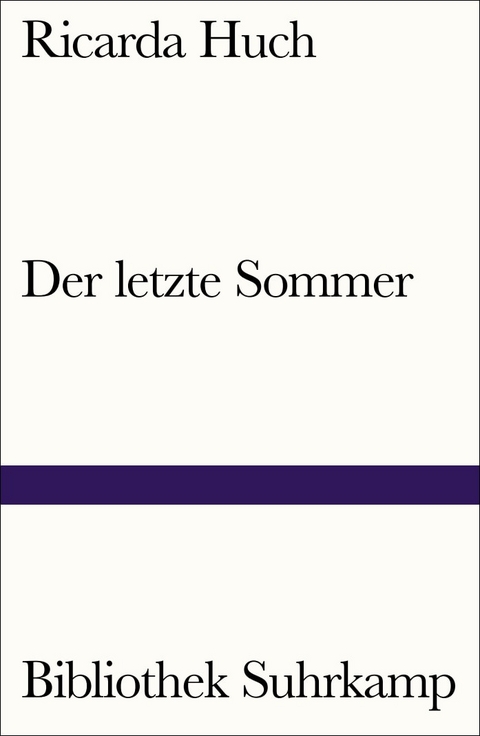 Der letzte Sommer - Ricarda Huch