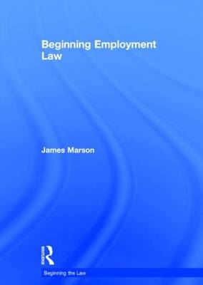 Beginning Employment Law -  James Marson