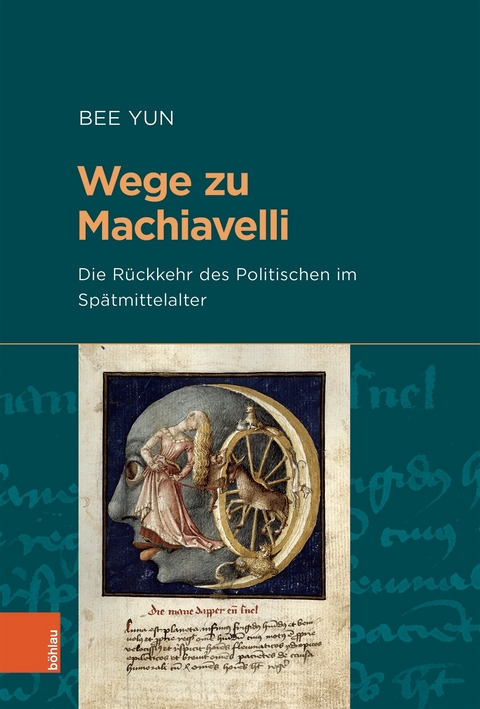 Wege zu Machiavelli - Bee Yun