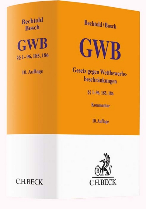 Gesetz gegen Wettbewerbsbeschr&auml;nkungen - Rainer Bechtold, Wolfgang Bosch