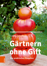 G&auml;rtnern ohne Gift - Arthur Schnitzer
