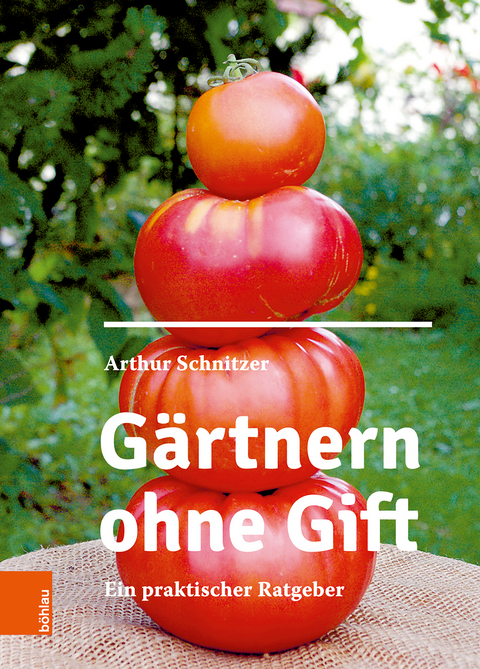 G&auml;rtnern ohne Gift - Arthur Schnitzer