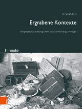 Ergrabene Kontexte - Christina Schmid