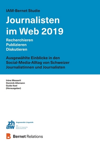 IAM-Bernet Studie Journalisten im Web 2019