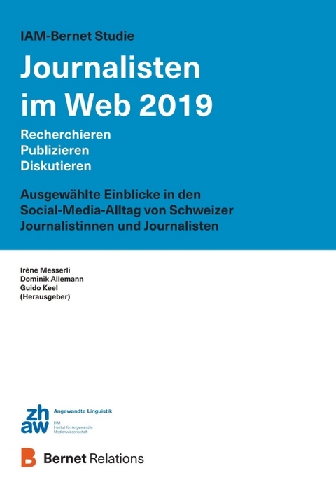 IAM-Bernet Studie Journalisten im Web 2019 - Dominik Allemann