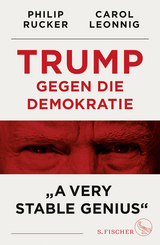 Trump gegen die Demokratie – »A Very Stable Genius« - Carol Leonnig, Philip Rucker