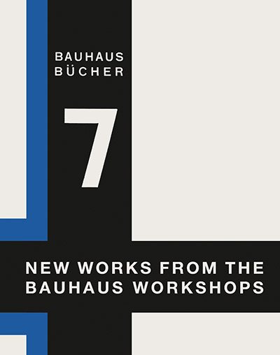 New Works from the Bauhaus Workshops - Walter Gropius