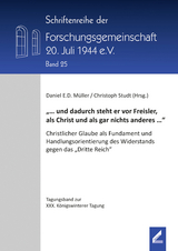 &bdquo;&hellip; und dadurch steht er vor Freisler, als Christ und als gar nichts anderes &hellip;&ldquo; - 