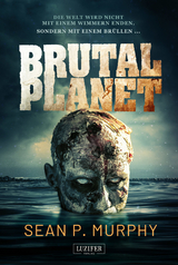BRUTAL PLANET - Sean P. Murphy