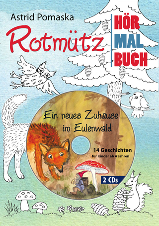 Rotmütz – Das Hör-Mal-Buch (1). Ein neues Zuhause im Eulenwald