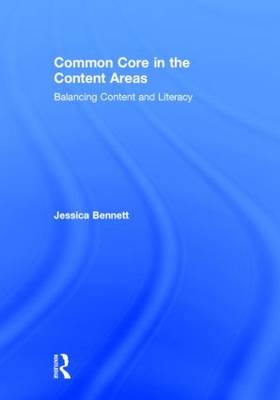 Common Core in the Content Areas -  Jessica Bennett
