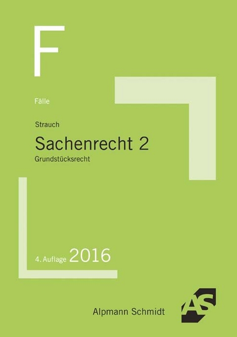 F&auml;lle Sachenrecht 2 - Oliver Strauch