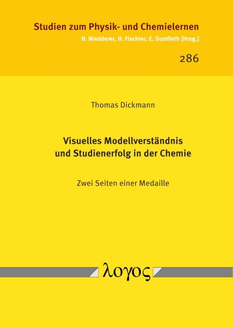 Visuelles Modellverst&auml;ndnis und Studienerfolg in der Chemie - Thomas Dickmann