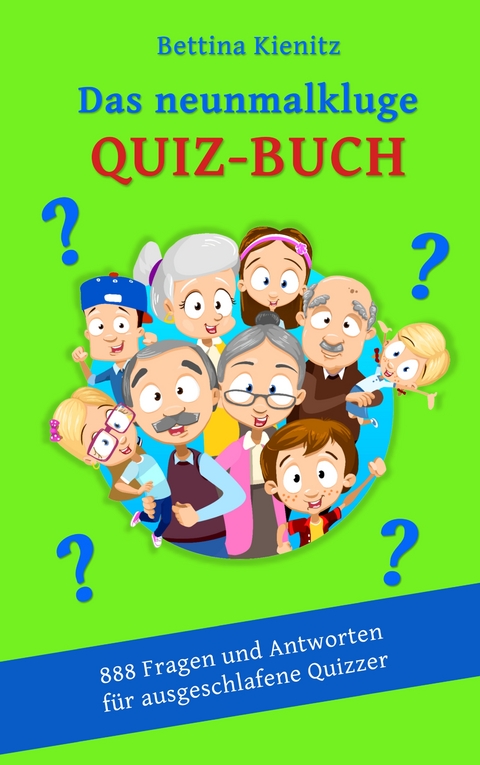 Das neunmalkluge Quizbuch - Bettina Kienitz
