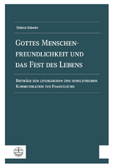 Gottes Menschenfreundlichkeit und das Fest des Lebens - Helmut Schwier