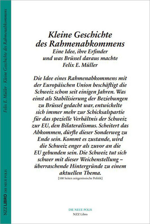 Kleine Geschichte des Rahmenabkommens - Felix E. M&uuml;ller