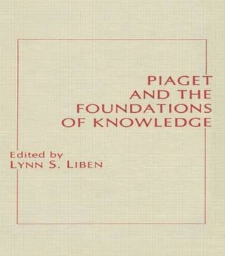 Piaget and the Foundations of Knowledge