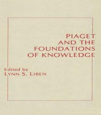 Piaget and the Foundations of Knowledge - 