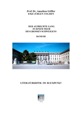 Der Aufrechte Gang in einem Meer des gro&szlig;en Schweigens - Band III - Eike Tolzien, Anneliese L&ouml;ffler