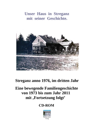 Unser Haus in Streganz mit seiner Geschichte - Teil 1