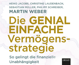 Die genial einfache Vermögensstrategie