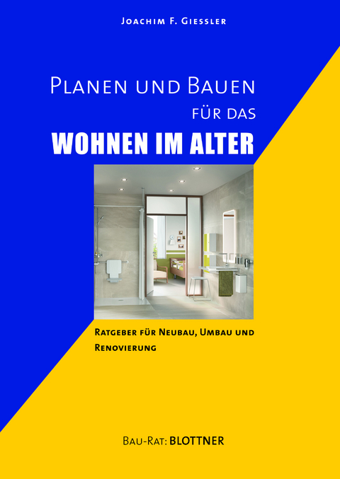 Planen und Bauen für das Wohnen im Alter - Joachim F. Giessler