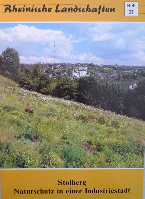 Stolberg - Naturschutz in einer Industriestadt - Ulrich Haese