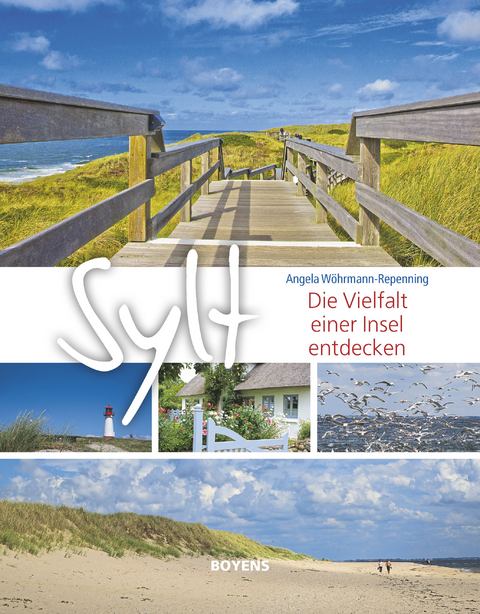 Sylt - Die Vielfalt einer Insel entdecken - Angela W&ouml;hrmann-Repenning