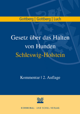 Gesetz &uuml;ber das Halten von Hunden Schleswig-Holstein - Luise A Gottberg, Friedrich Gottberg, Anika D Luch