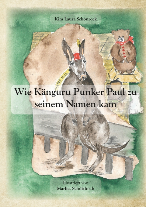 Wie K&auml;nguru Punker Paul zu seinem Namen kam - Kim Laura Sch&ouml;nrock, Marlies Sch&uuml;ttforth