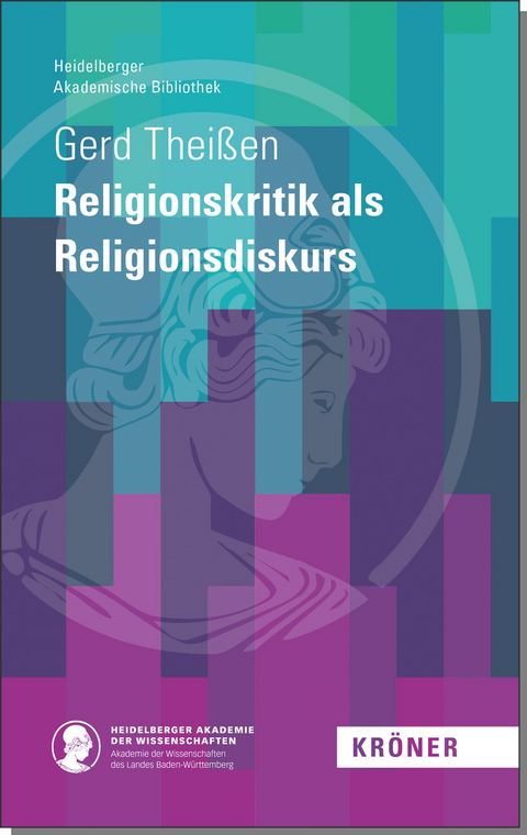 Religionskritik als Religionsdiskurs - Gert Thei&szlig;en
