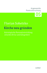 Kirche neu gr&uuml;nden - Florian Sobetzko