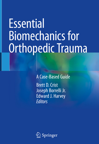 Essential Biomechanics for Orthopedic Trauma