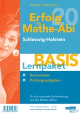 Erfolg im Mathe-Abi 2020 Lernpaket 'Basis' Schleswig-Holstein - Gruber, Helmut; Neumann, Robert