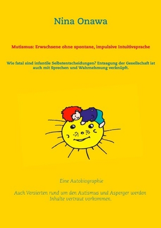 Mutismus: Erwachsene ohne spontane, impulsive Intuitivsprache