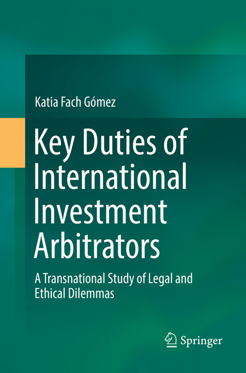 Key Duties of International Investment Arbitrators - Katia Fach G&oacute;mez
