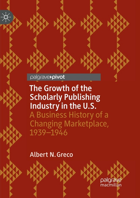 The Growth of the Scholarly Publishing Industry in the U.S. - Albert N. Greco