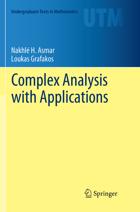 Complex Analysis with Applications - Nakhl&eacute; H. Asmar, Loukas Grafakos