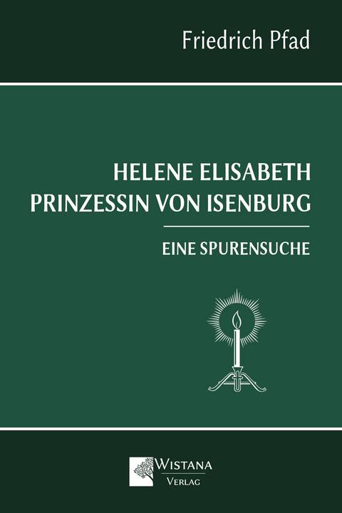 Helene Elisabeth Prinzessin von Isenburg - Friedrich Pfad