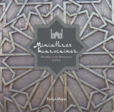 Miniatures marocaines. - Evelyn Meyer