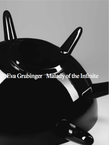 Eva Grubinger. Malady of the Infinite - 