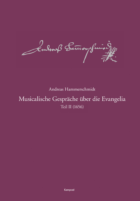 Andreas-Hammerschmidt-Werkausgabe Band 9.2: Musicalische Gespr&auml;che &uuml;ber die Evangelia, Teil 2 (1656) - 